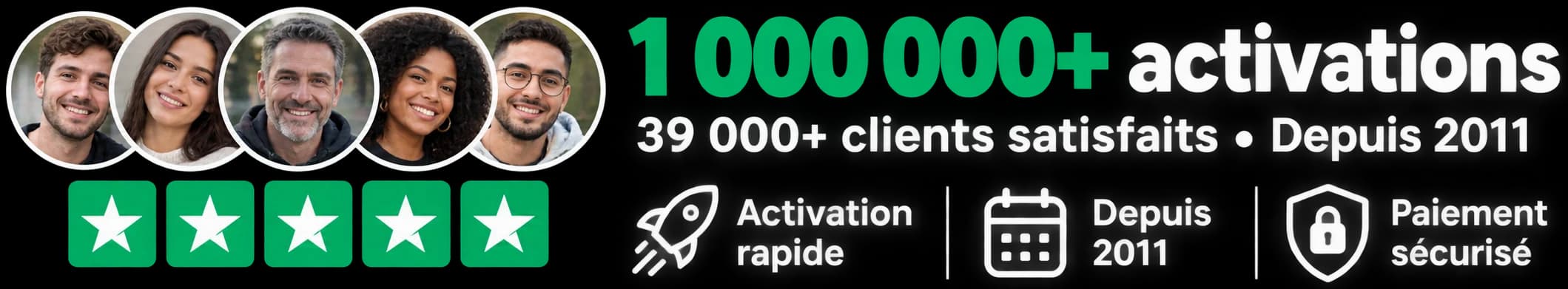 1 000 000+ activations depuis 2011 · activation rapide, paiement sécurisé